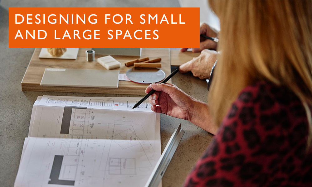 Designing for small and large spaces | The Myers Touch