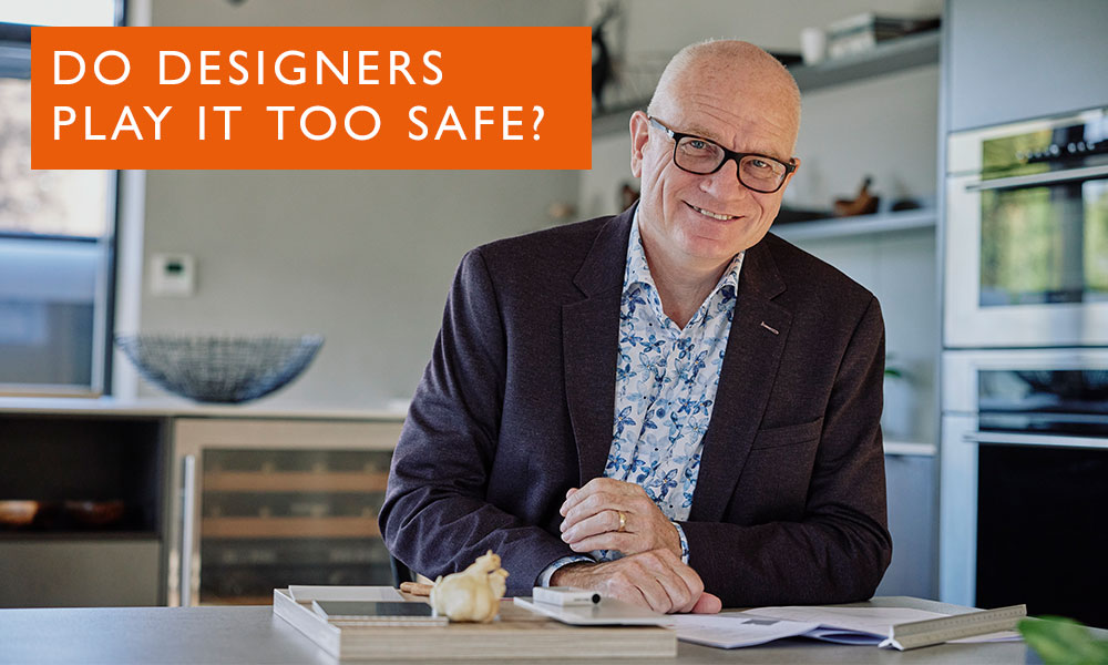 Do Designers play it too safe? | The Myers Touch